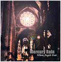 Mercury Rain : Where Angels Fear